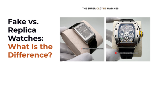 Fake vs. Replica Watches: What Is the Difference? (2026)